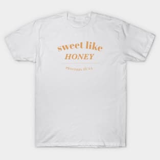 Sweet Like Honey T-Shirt